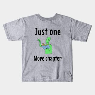 Just one more chapter Kids T-Shirt